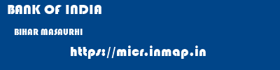 BANK OF INDIA  BIHAR MASAURHI    micr code